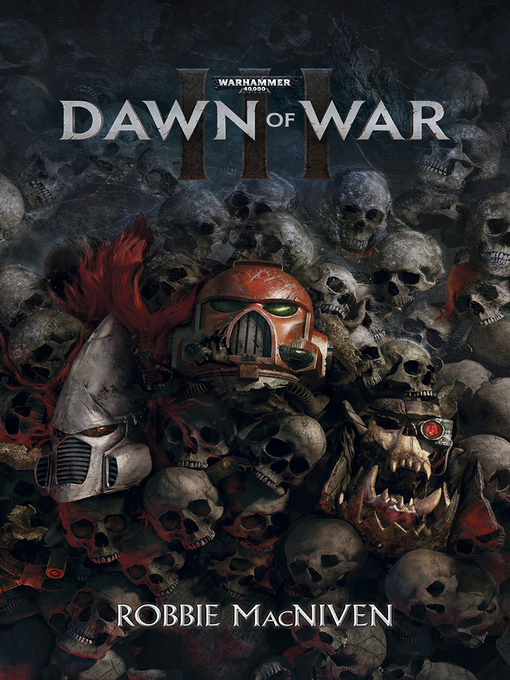 Title details for Dawn of War III by Robbie MacNiven - Available